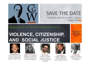 Engaging Race: The Carter G. Woodson Forum Violence, Citizenship and Social Justice